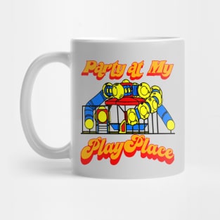 Party at my PlayPlace Mug